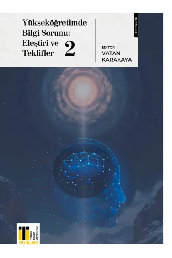 Yükseköğretimde Bilgi Sorunu: Eleştiri ve Teklifler 2