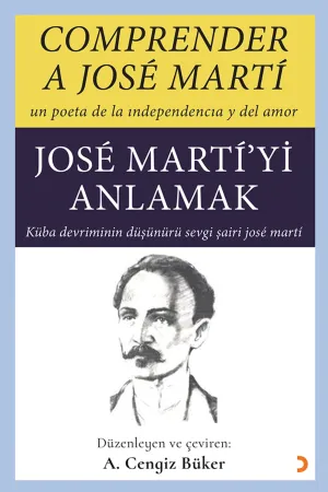 Comprender A Jose Marti – Jose Marti’yi Anlamak