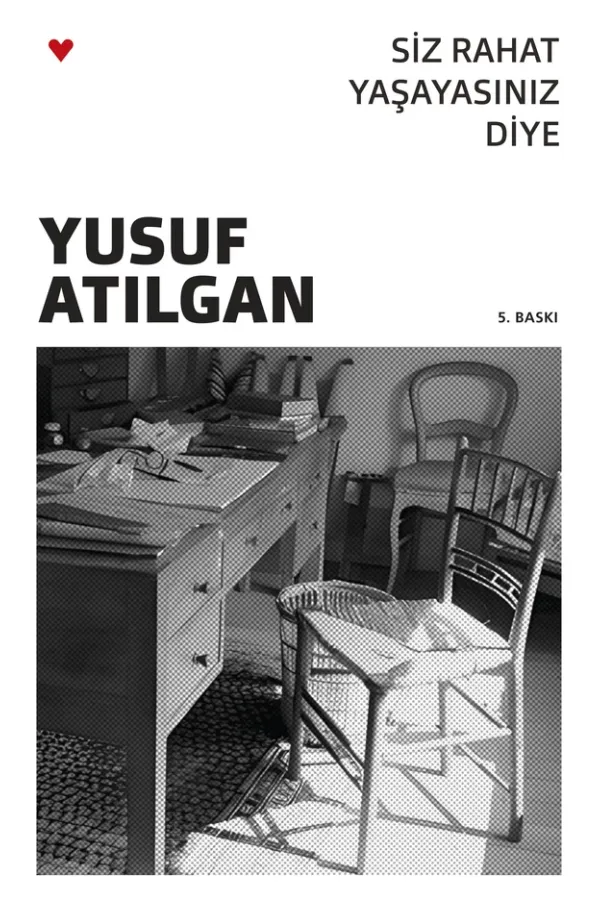 Siz Rahat Yaşayasınız Diye (Yeni Kapak)