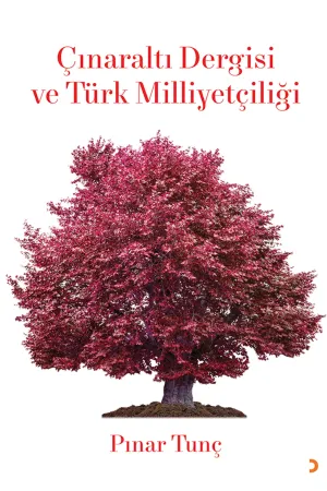 Çınaraltı Dergisi ve Türk Milliyetçiliği