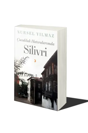 Çocukluk Hatıralarımda Silivri