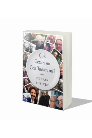 Çok Gezen mi Çok Tadan mı?