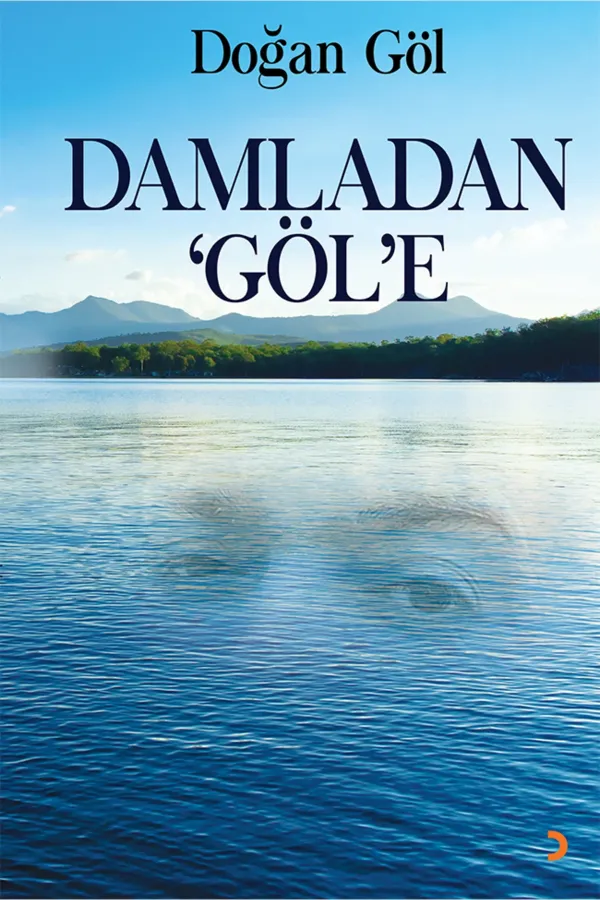 Damladan Göl’e