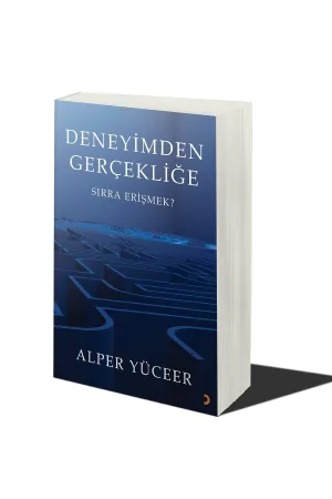 Deneyimden Gerçekliğe