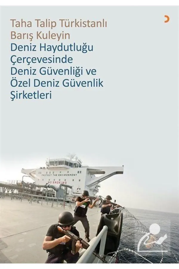 Deniz Haydutluğu Çerçevesinde Deniz Güvenliği ve Özel Deniz Güvenlik Şirketleri