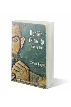 Denizin Yalnızlığı İçim ve Ben