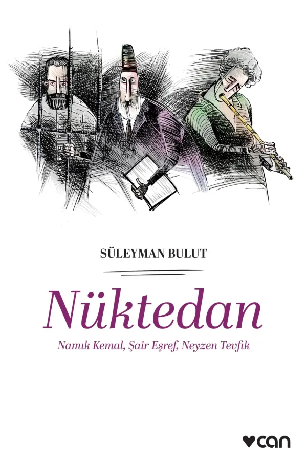 Nüktedan - Namık Kemal,şair Eşref,neyzen Tevfik
