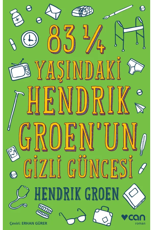 83 1/4 Yaşındaki Hendrık Groen'Un Gizli Güncesi