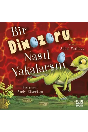 Bir Dinozoru Nasıl Yakalarsın
