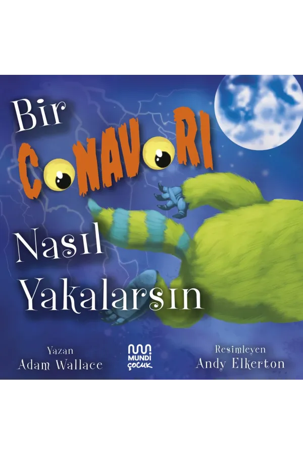 Bir Canavarı Nasıl Yakalarsın?