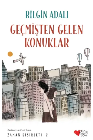 Zaman Bisikleti-2- Geçmişten Gelen Konuklar