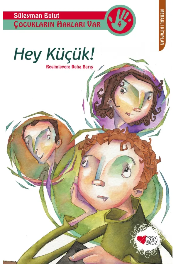 Çocukların Hakları Var-4- Hey Küçük!