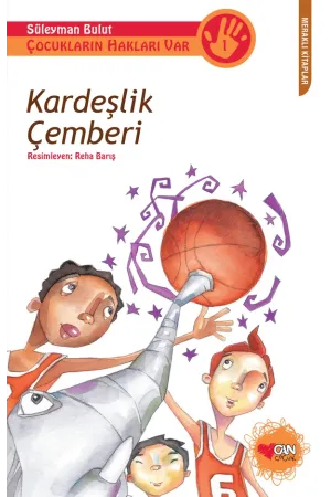 Çocukların Hakları Var-1- Kardeşlik Çemberi