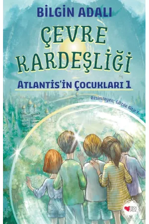 Çevre Kardeşliği / Atlantis'İn Çocukları 1 (Yeni Kapak)