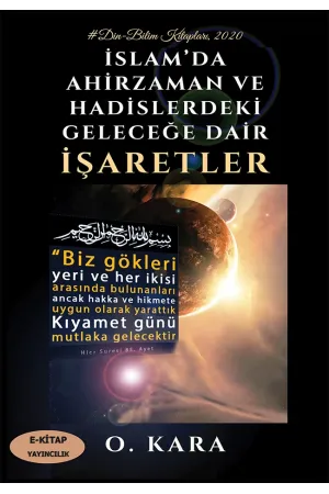 İslam’da Ahirzaman ve Hadislerdeki Geleceğe Dair İşaretler