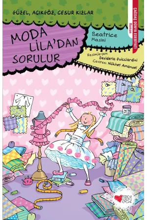 Moda Lila'Dan Sorulur / Güzel, Açıkgöz, Cesur Kızlar