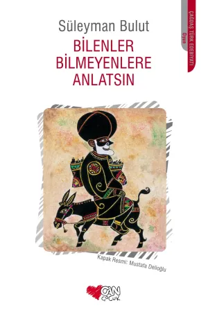Bilenler Bilmeyenlere Anlatsın