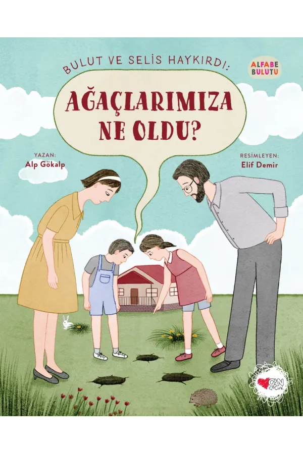 Ağaçlarımıza Ne Oldu? / Alfabe Bulutu 4
