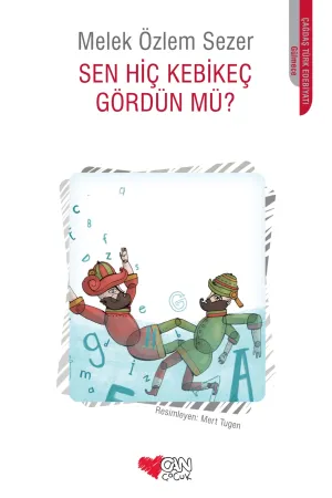 Sen Hiç Kebikeç Gördün Mü?