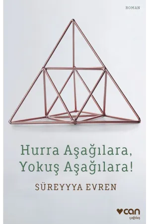 Hurra Aşağılara, Yokuş Aşağılara!