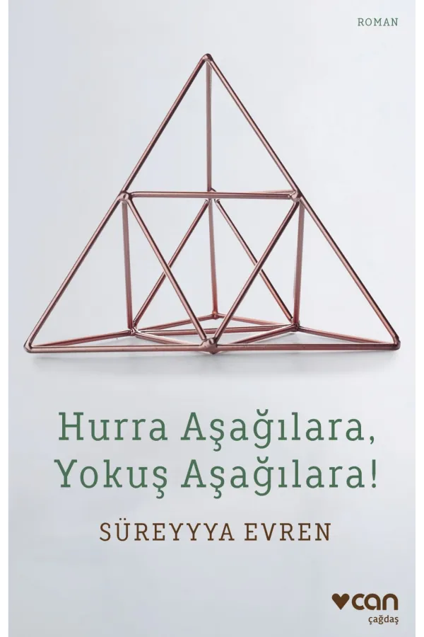 Hurra Aşağılara, Yokuş Aşağılara!