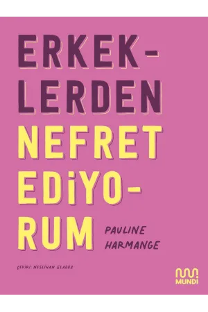 Erkeklerden Nefret Ediyorum