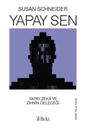Yapay Sen-Yapay Zekâ Ve Zihnin Geleceği