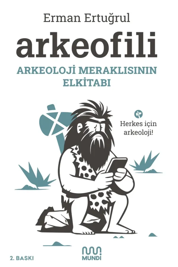Arkeofili: Arkeoloji Meraklısının Elkitabı