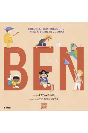 Ben: Çocuklar İçin Vücudunu Tanıma, Sınırlar Ve Onay 
