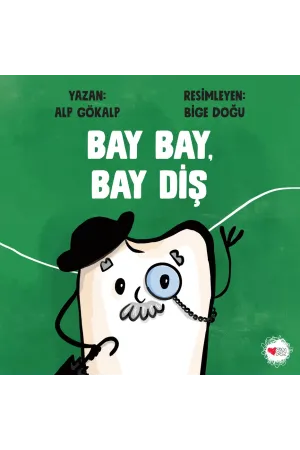 Bay Bay, Bay Diş