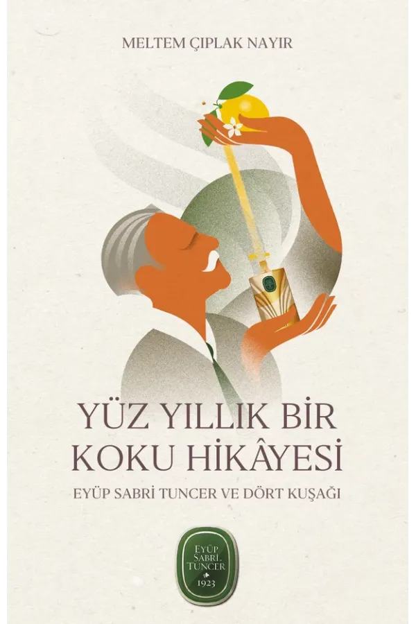 Yüz Yıllık Bir Koku Hikâyesi: Eyüp Sabri Tuncer Ve Dört Kuşağı