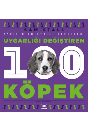 Uygarlığı Değiştiren 100 Köpek