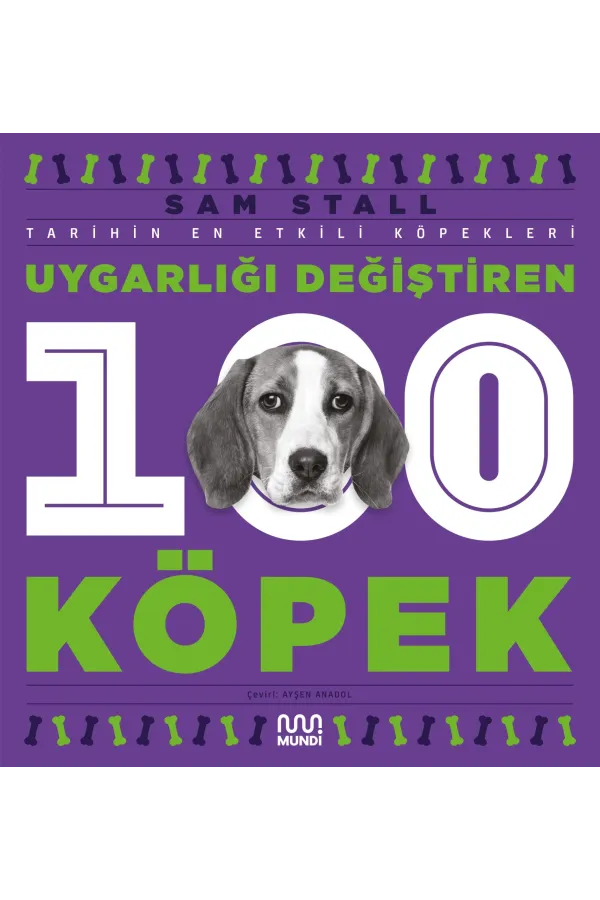 Uygarlığı Değiştiren 100 Köpek