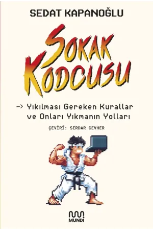 Sokak Kodcusu: Kırılması Gereken Kurallar Ve Onları Kırmanın Yolları