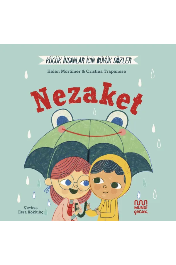 Küçük İnsanlar İçin Büyük Sözler: Nezaket