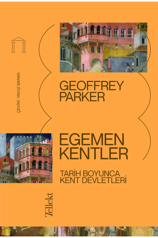 Egemen Kentler:Tarih Boyunca Kent Devletleri