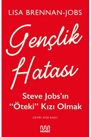 Gençlik Hatası: Steve Jobs’In “Öteki” Kızı Olmak