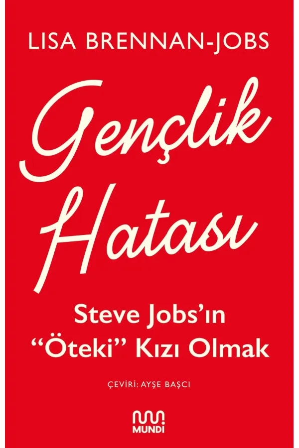 Gençlik Hatası: Steve Jobs’In “Öteki” Kızı Olmak