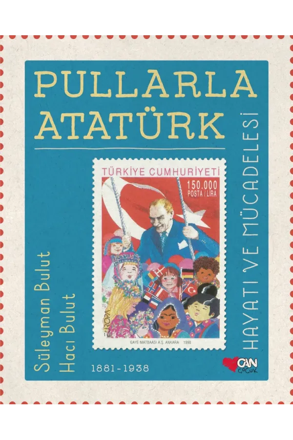 Pullarla Atatürk: Hayatı Ve Mücadelesi (1881-1938) / Çocuk