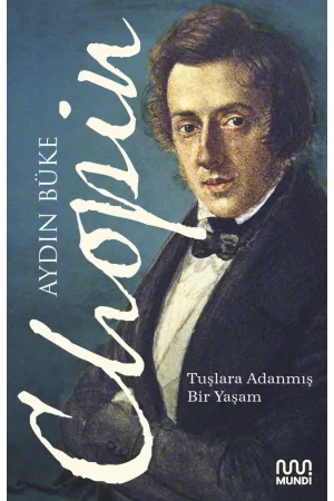 Chopin / Tuşlara Adanmış Bir Yaşam