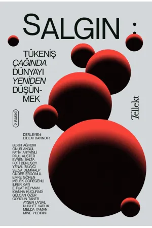 Salgın: Tükeniş Çağında Dünyayı Yeniden Düşünmek