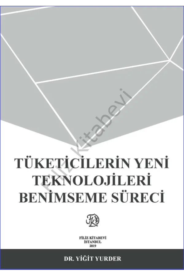 Tüketicilerin Yeni Teknolojileri Benimseme Sürecini Etkileyen Faktörler