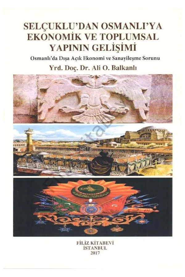 Selçuklu'dan Osmanlı'ya Ekonomik ve Toplumsal Yapının Gelişimi