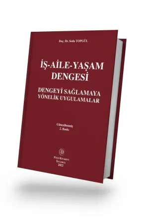 İş-Aile-Yaşam Dengesi Dengeyi Sağlamaya Yönelik Uygulamalar