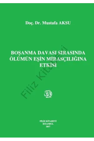 Boşanma Davası Sırasında Ölümün Eşin Mirasçılığına Etkisi