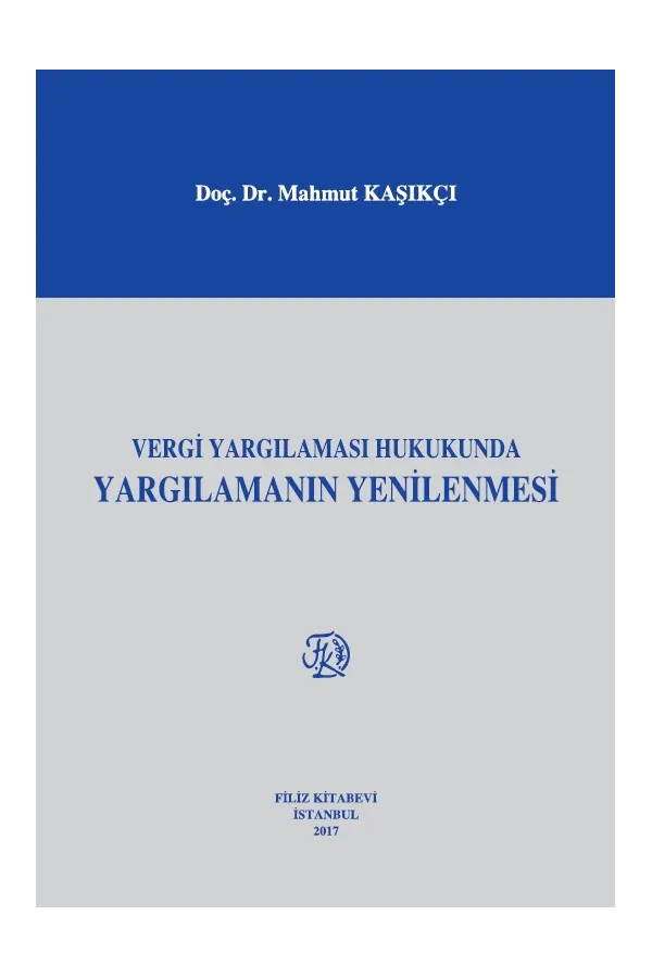 Vergi Yargılaması Hukukunda Yargılamanın Yenilenmesi