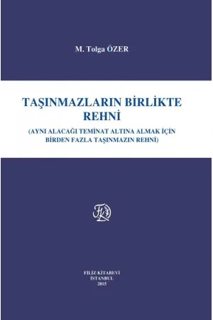 Taşınmazların Birlikte Rehni