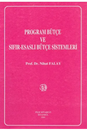 Program Bütçe Sıfır-Esaslı Bütçe Sistemleri