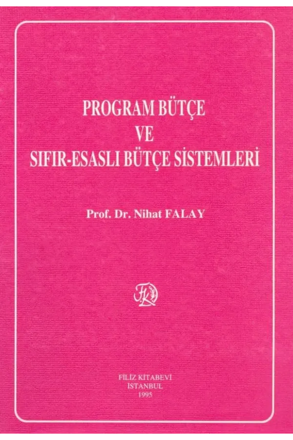 Program Bütçe Sıfır-Esaslı Bütçe Sistemleri