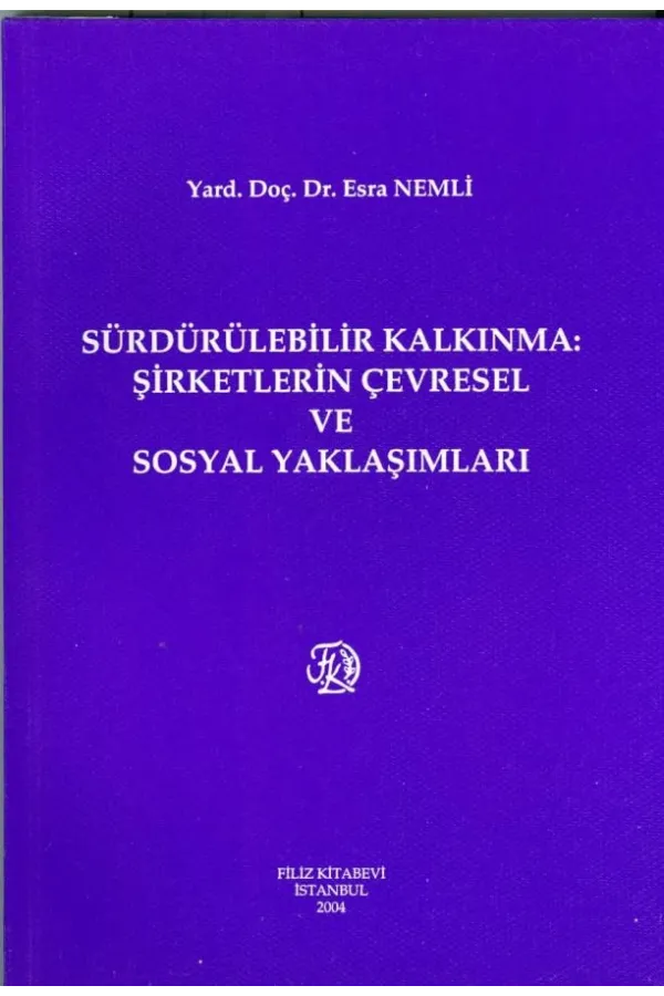 Sürdürülebilir Kalkınma: Şirketlerin Çevresel ve Sosyal Yaklaşımları